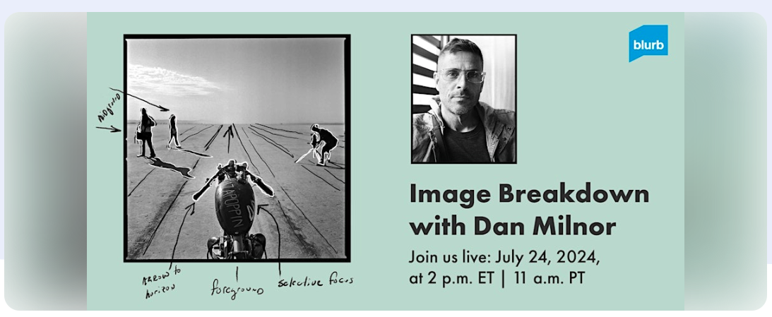 Time for a Blurb live something with little old me. I'll be critiquing a few pictures during a Live Image Breakdown on July 24th. Photography