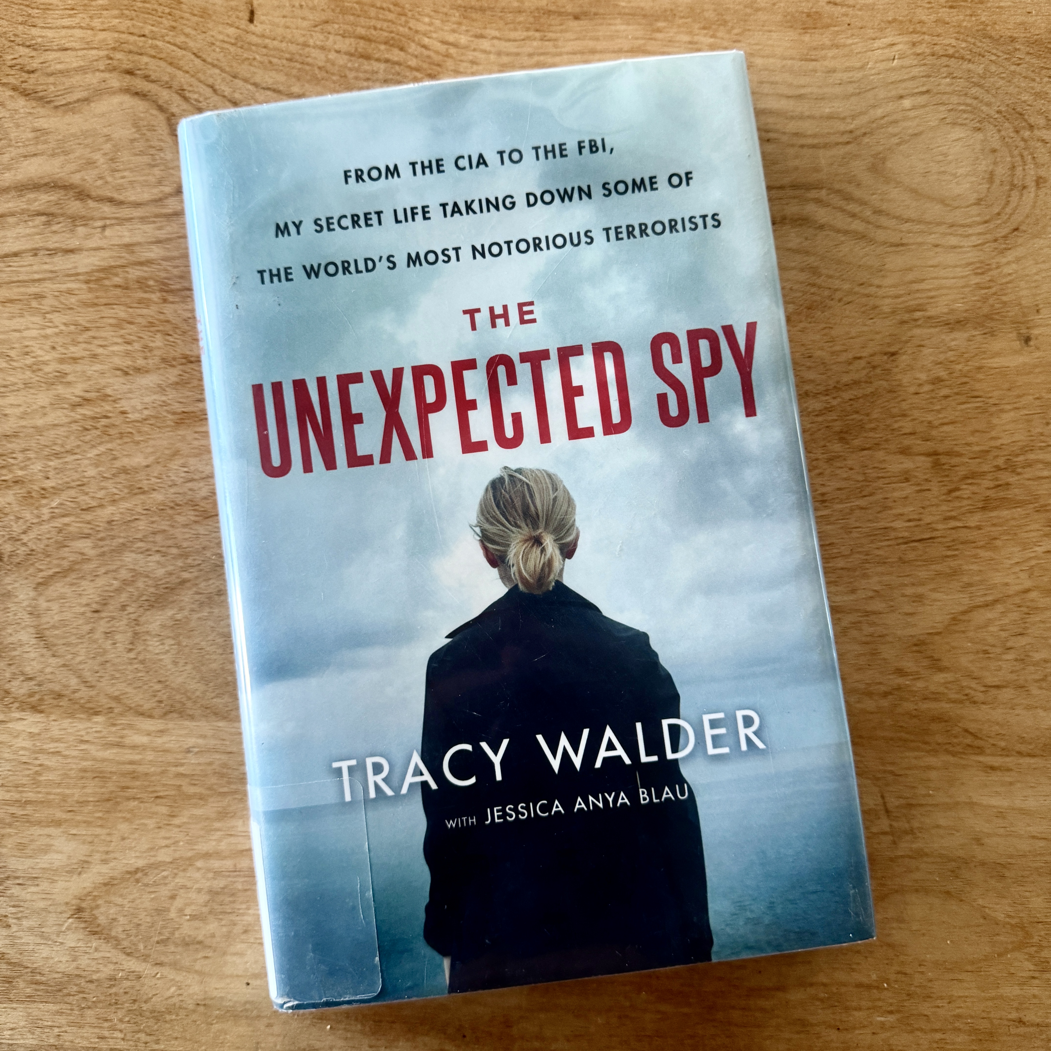 “The Unexpected Spy: From the CIA to the FBI, My Secret Life Taking Down Some Of The World’s Most Notorious Terrorists.”
