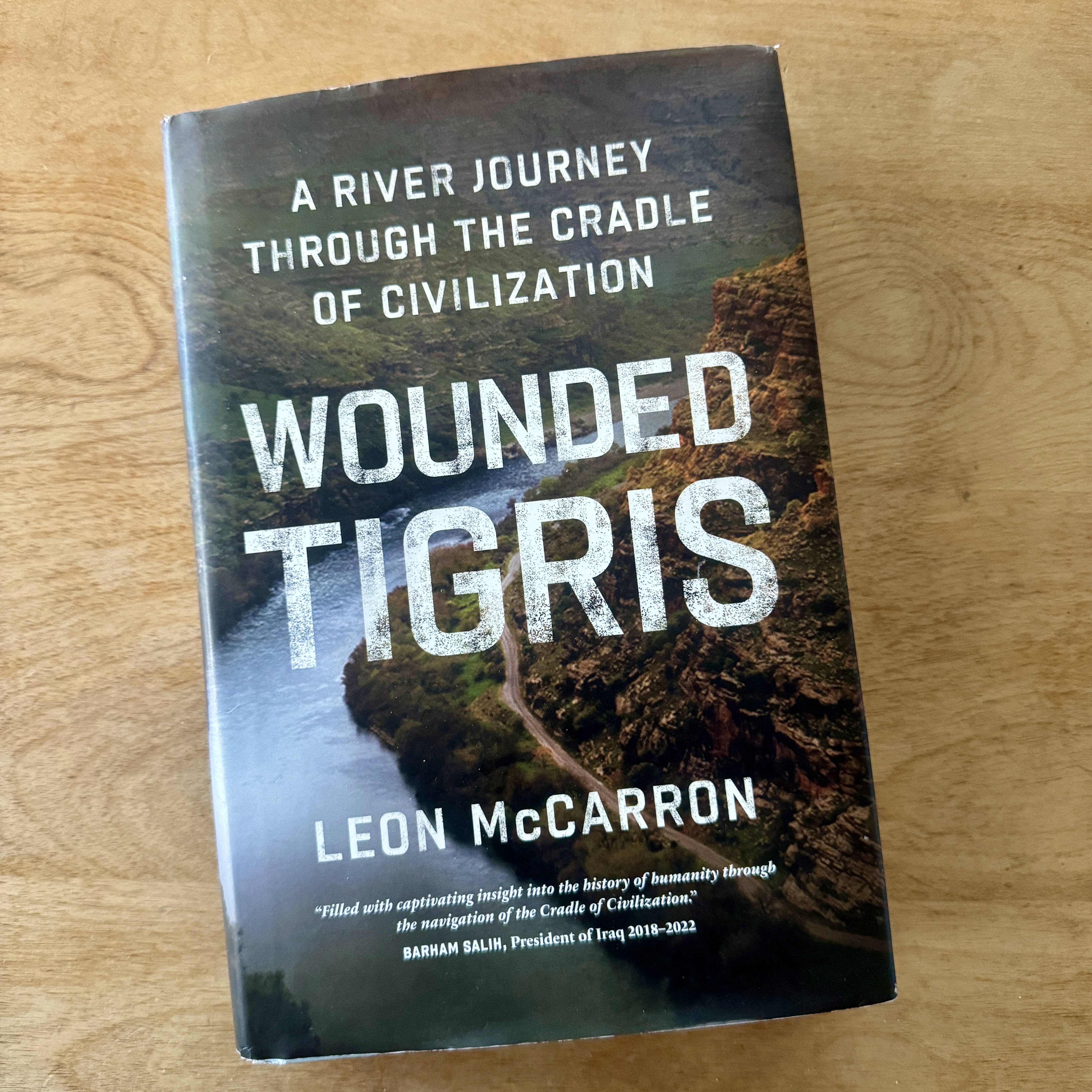 What emerged, no pun intended, is "Wounded Tigress: A River Journey Through The Cradle of Civilization." Turkey, Syria, Iraq. 